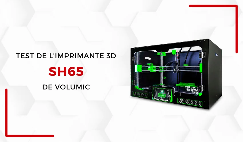 Imprimante 3D grand format SH65 - Volumic 3D